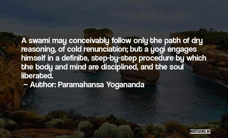 Follow The Path Quotes By Paramahansa Yogananda