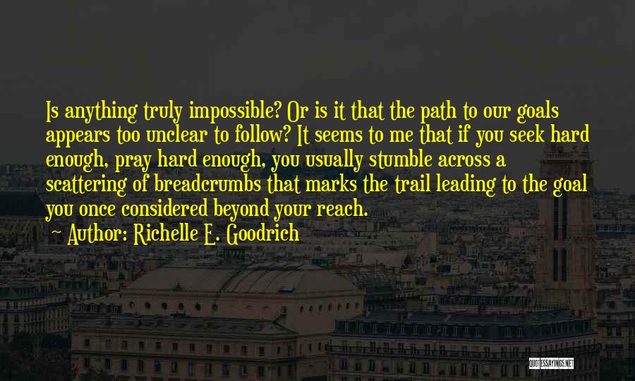 Follow The Path Quotes By Richelle E. Goodrich