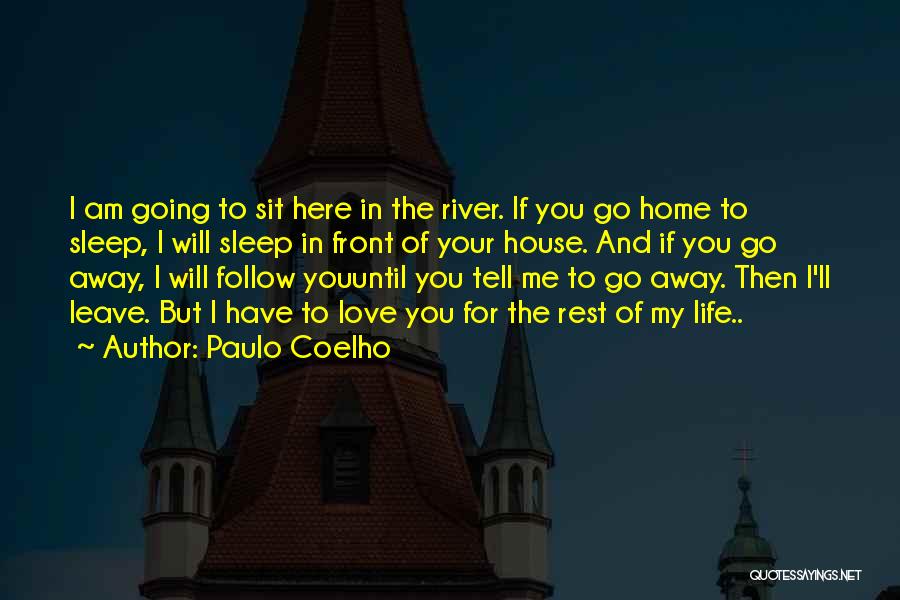 Follow The River Quotes By Paulo Coelho