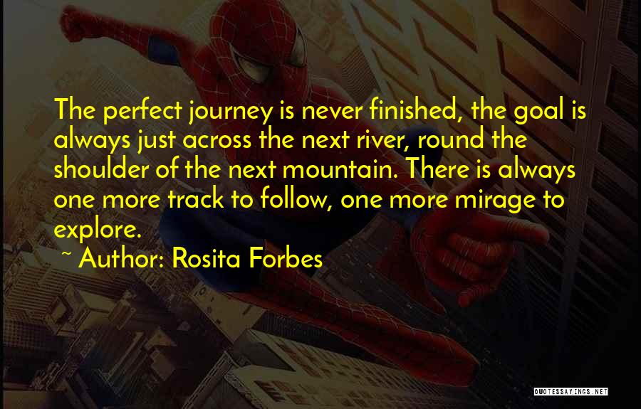 Follow The River Quotes By Rosita Forbes