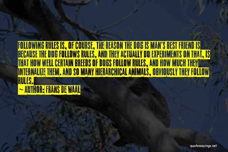 Follow The Rules Quotes By Frans De Waal