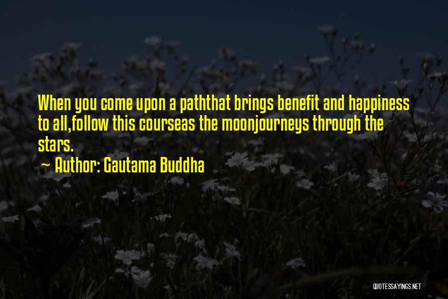 Follow The Stars Quotes By Gautama Buddha