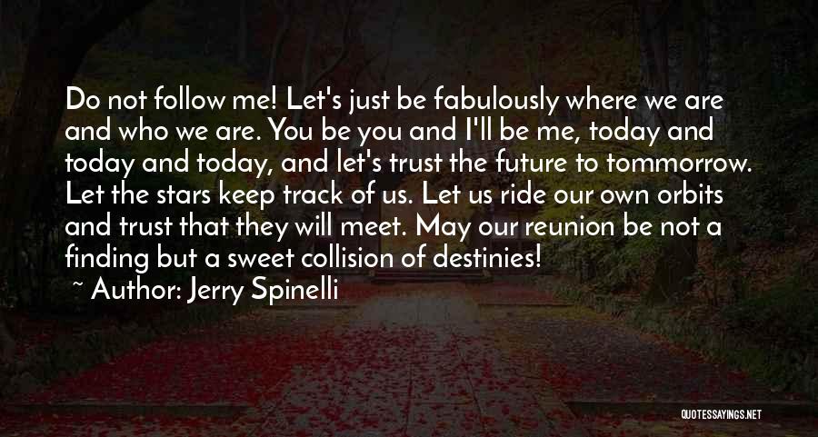 Follow The Stars Quotes By Jerry Spinelli