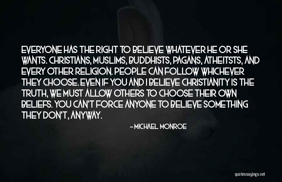 Follow The Truth Quotes By Michael Monroe
