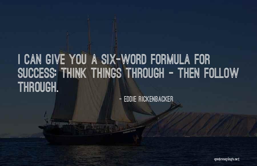 Follow Through On Your Word Quotes By Eddie Rickenbacker Follow Through On Your Word Quotes By Eddie Rickenbacker