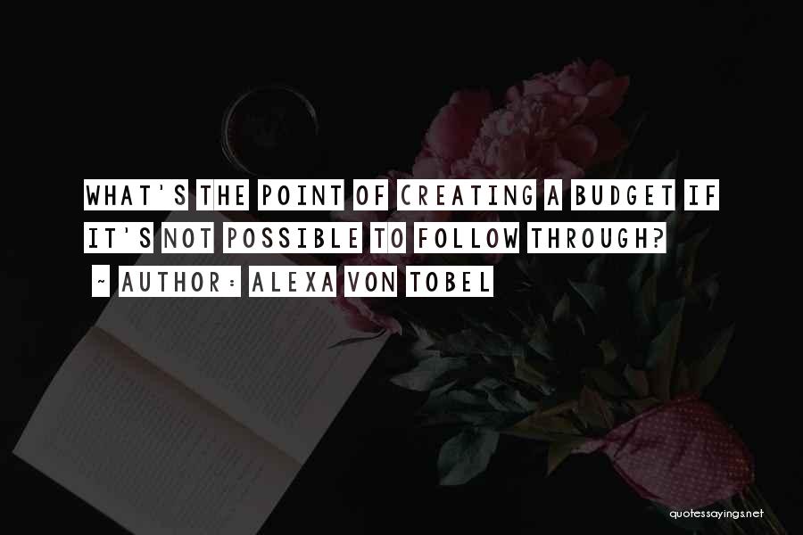 Follow Through Quotes By Alexa Von Tobel