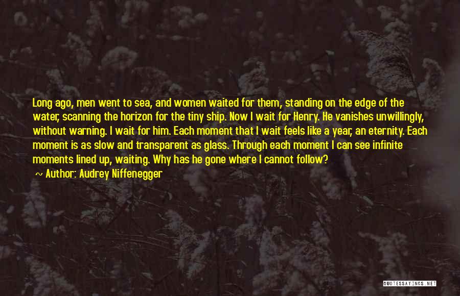 Follow Through Quotes By Audrey Niffenegger