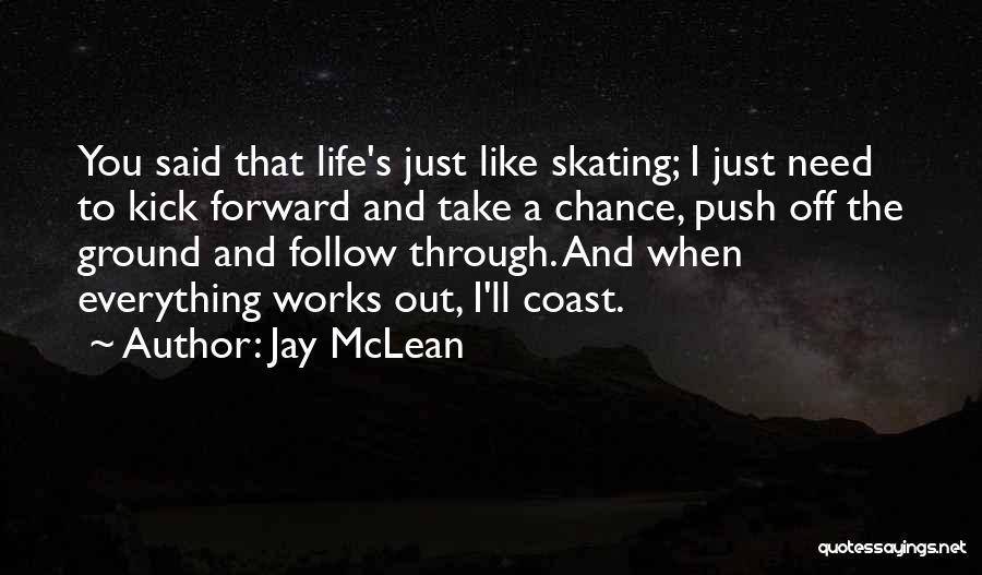 Follow Through Quotes By Jay McLean