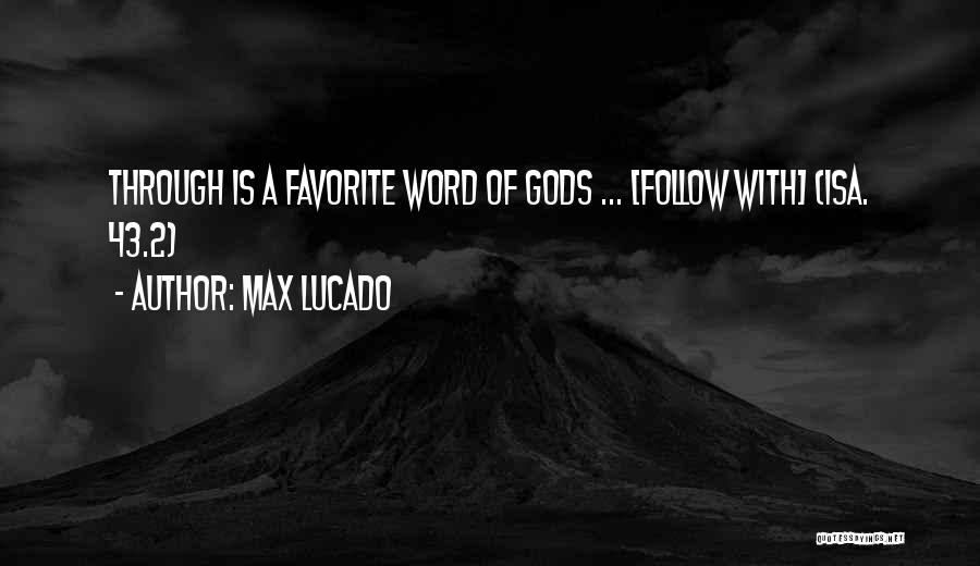 Follow Through Quotes By Max Lucado