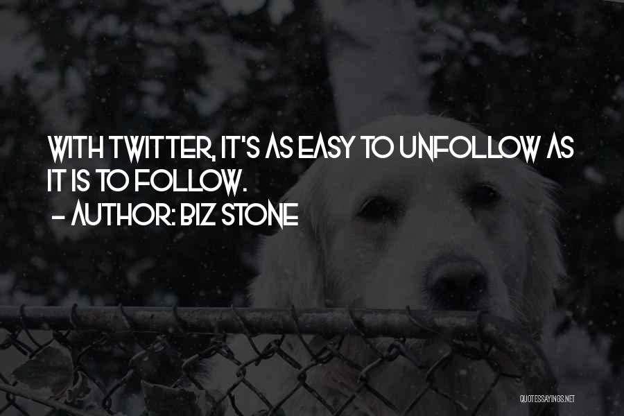 Follow Unfollow Quotes By Biz Stone