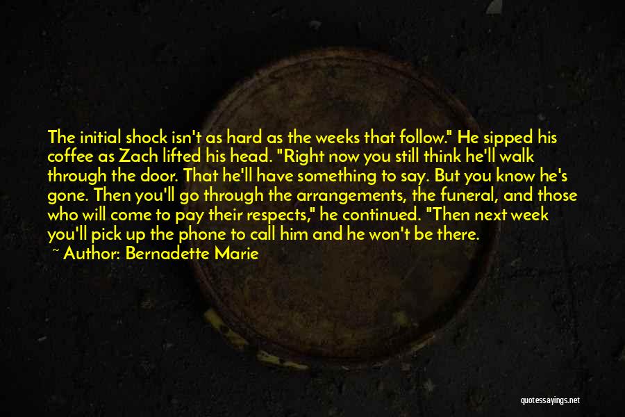 Follow Up And Follow Through Quotes By Bernadette Marie