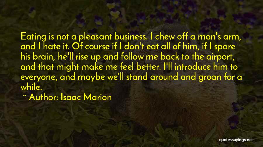 Follow Up Business Quotes By Isaac Marion