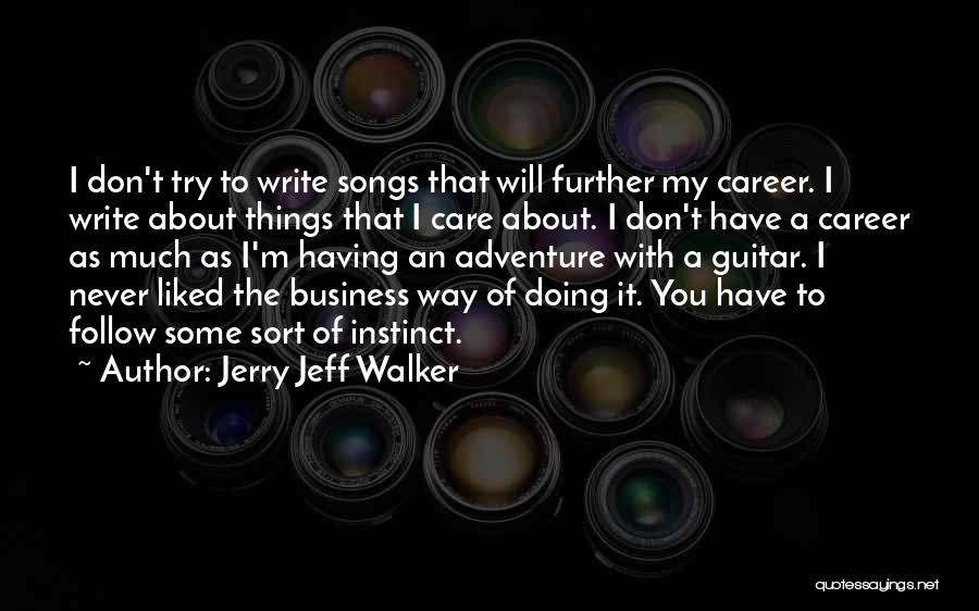Follow Up Business Quotes By Jerry Jeff Walker