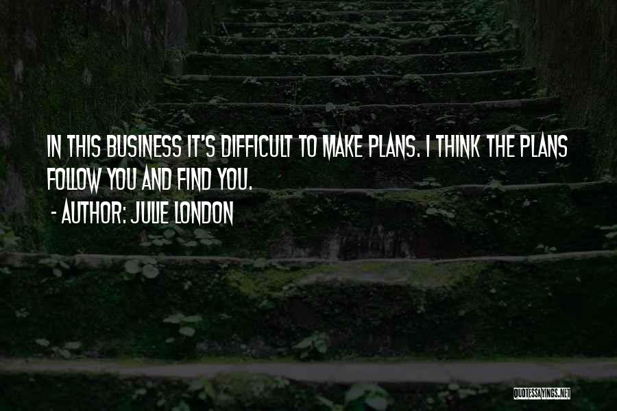 Follow Up Business Quotes By Julie London