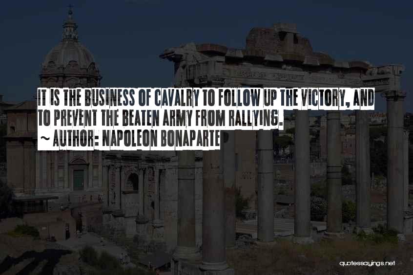 Follow Up Business Quotes By Napoleon Bonaparte