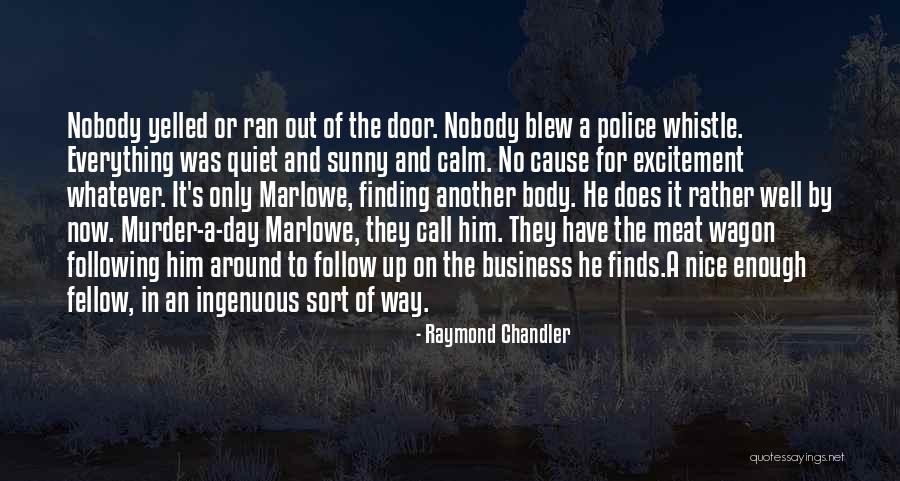 Follow Up Business Quotes By Raymond Chandler