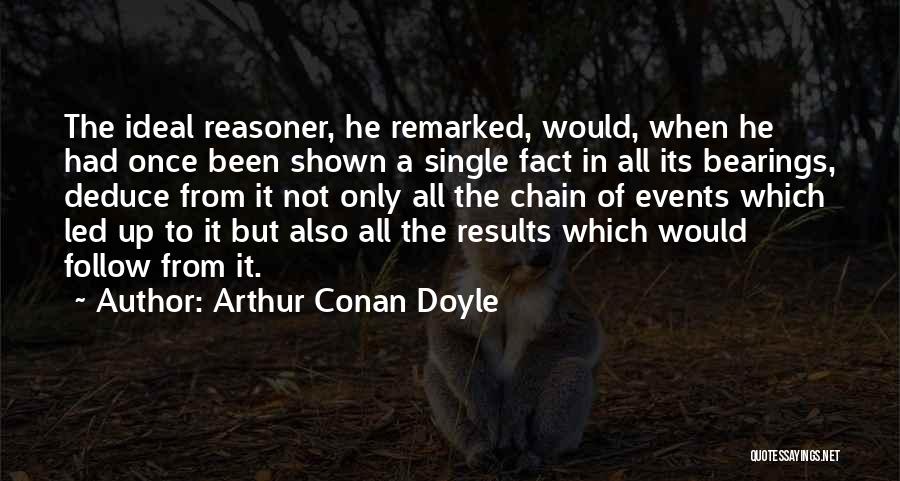 Follow Up Quotes By Arthur Conan Doyle