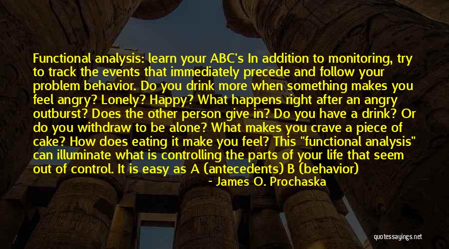 Follow What Makes You Happy Quotes By James O. Prochaska