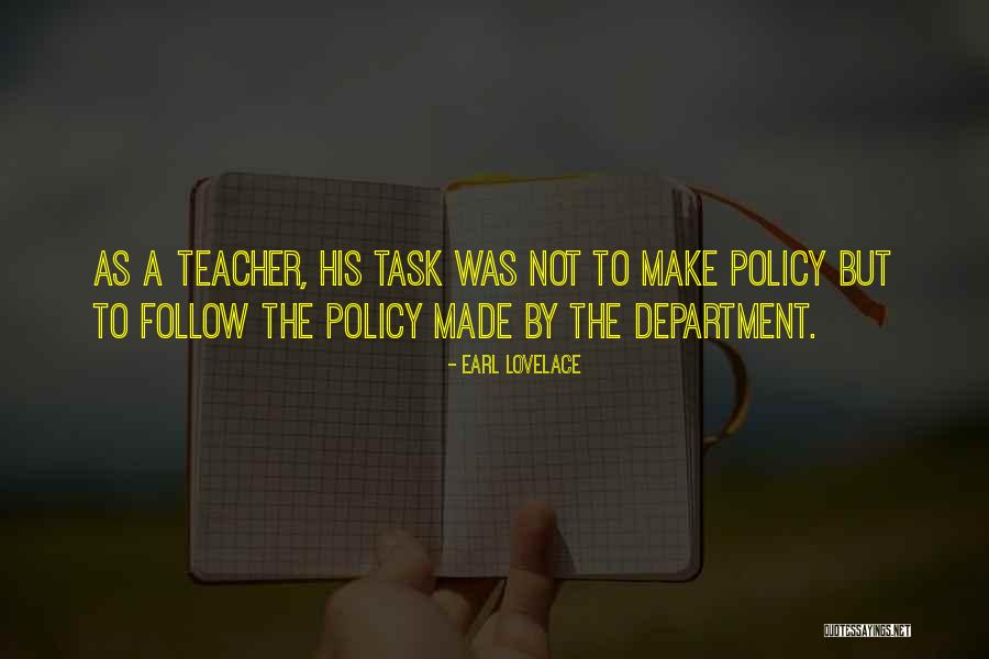 Follow What The Teacher Quotes By Earl Lovelace Follow What The Teacher Quotes By Earl Lovelace