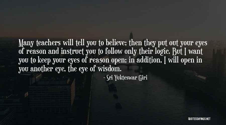 Follow What The Teacher Quotes By Sri Yukteswar Giri Follow What The Teacher Quotes By Sri Yukteswar Giri