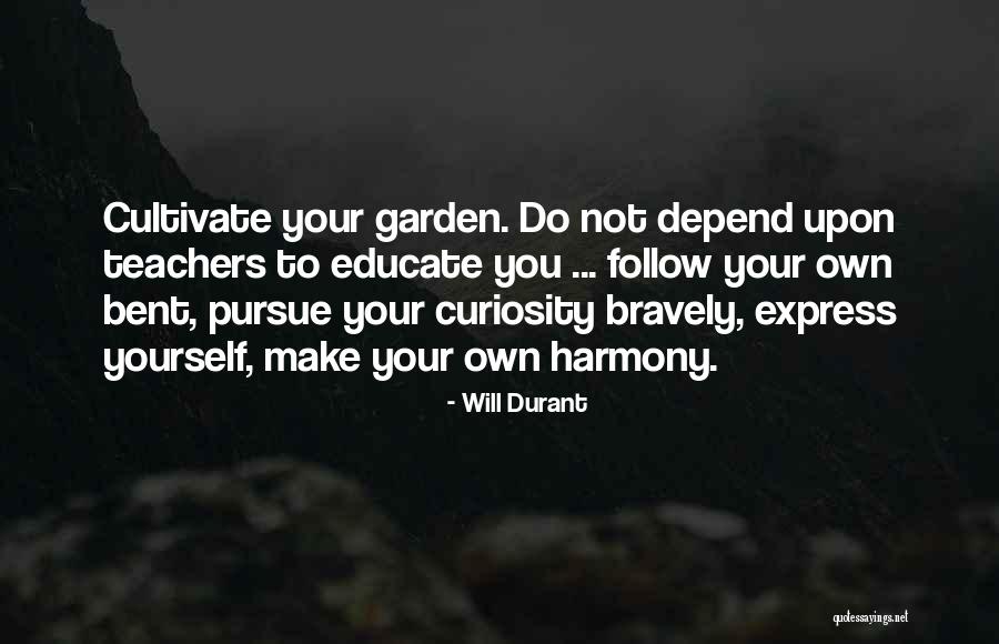 Follow What The Teacher Quotes By Will Durant Follow What The Teacher Quotes By Will Durant