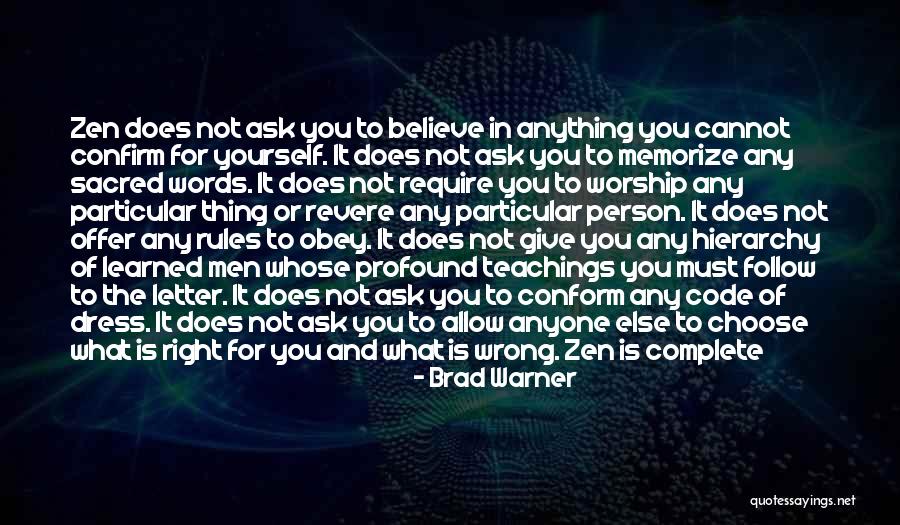 Follow What You Believe Quotes By Brad Warner Follow What You Believe Quotes By Brad Warner