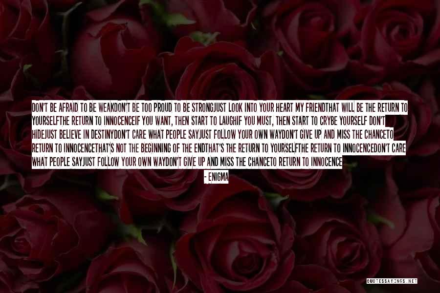 Follow What You Believe Quotes By Enigma Follow What You Believe Quotes By Enigma