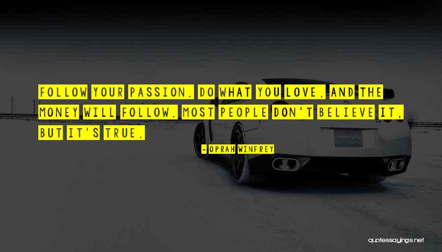 Follow What You Believe Quotes By Oprah Winfrey Follow What You Believe Quotes By Oprah Winfrey