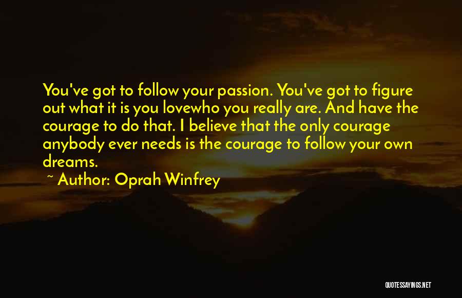 Follow What You Believe Quotes By Oprah Winfrey