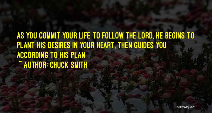 Follow What Your Heart Desires Quotes By Chuck Smith