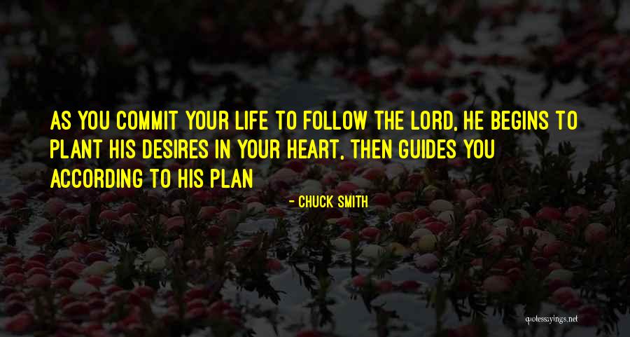 Follow What Your Heart Desires Quotes By Chuck Smith