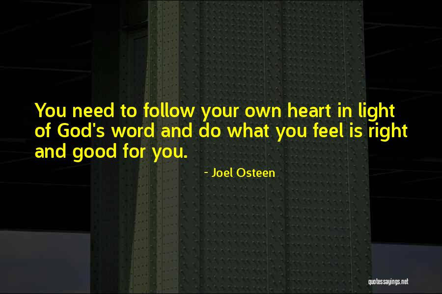 Follow What Your Heart Quotes By Joel Osteen Follow What Your Heart Quotes By Joel Osteen