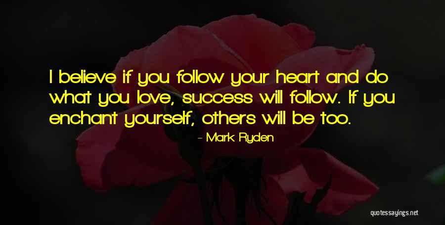 Follow What Your Heart Quotes By Mark Ryden Follow What Your Heart Quotes By Mark Ryden