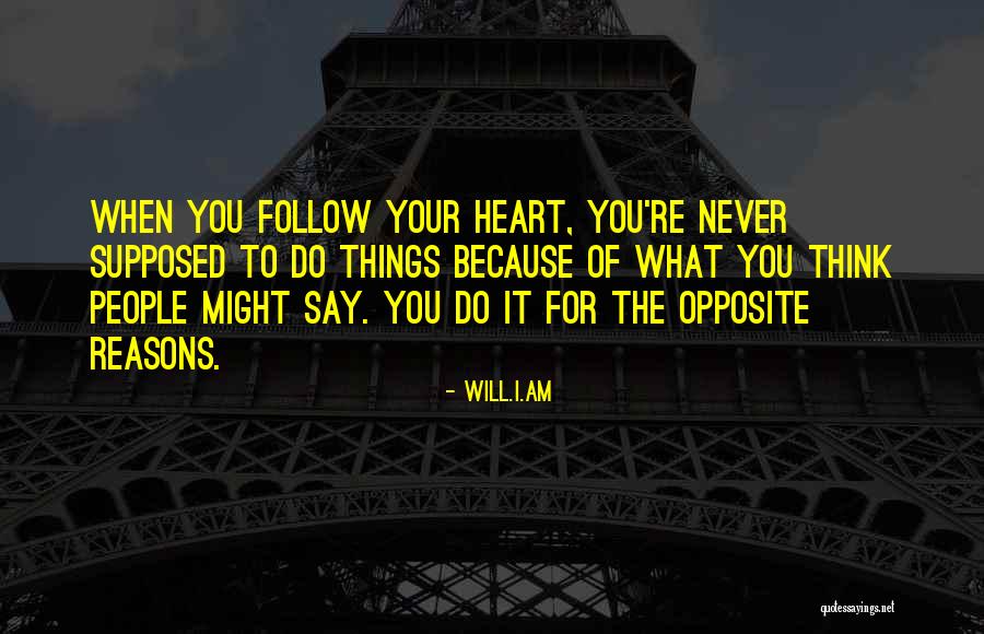 Follow What Your Heart Quotes By Will.i.am Follow What Your Heart Quotes By Will.i.am