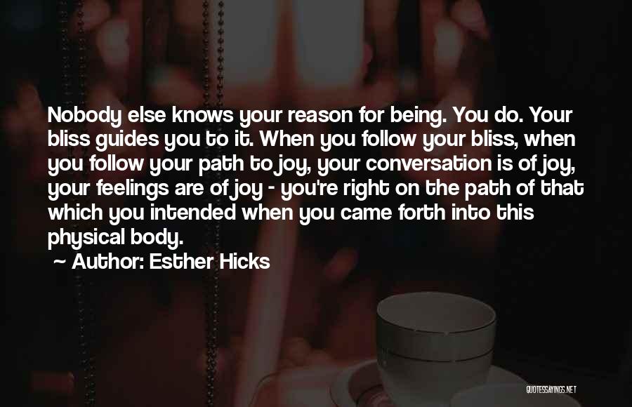Follow Your Bliss Quotes By Esther Hicks