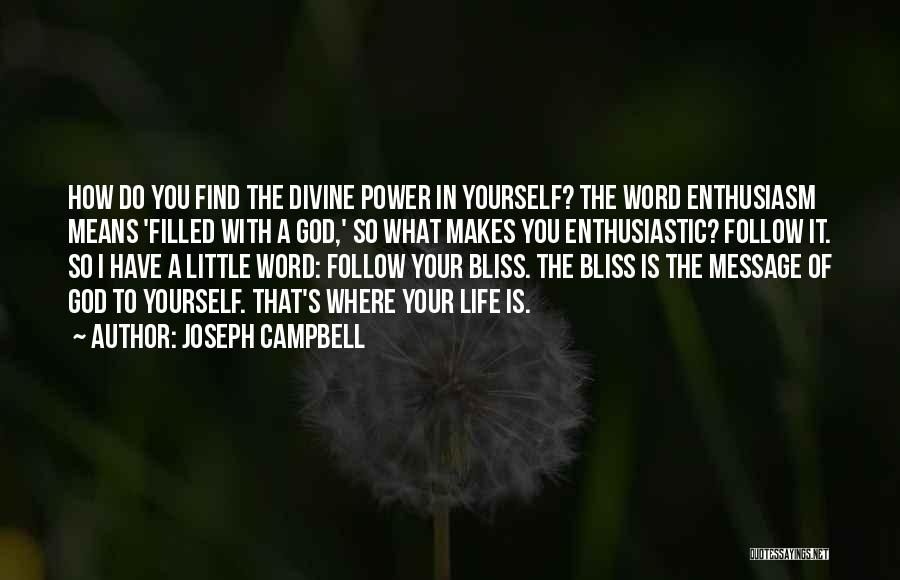 Follow Your Bliss Quotes By Joseph Campbell