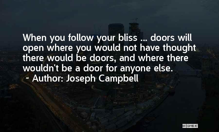 Follow Your Bliss Quotes By Joseph Campbell