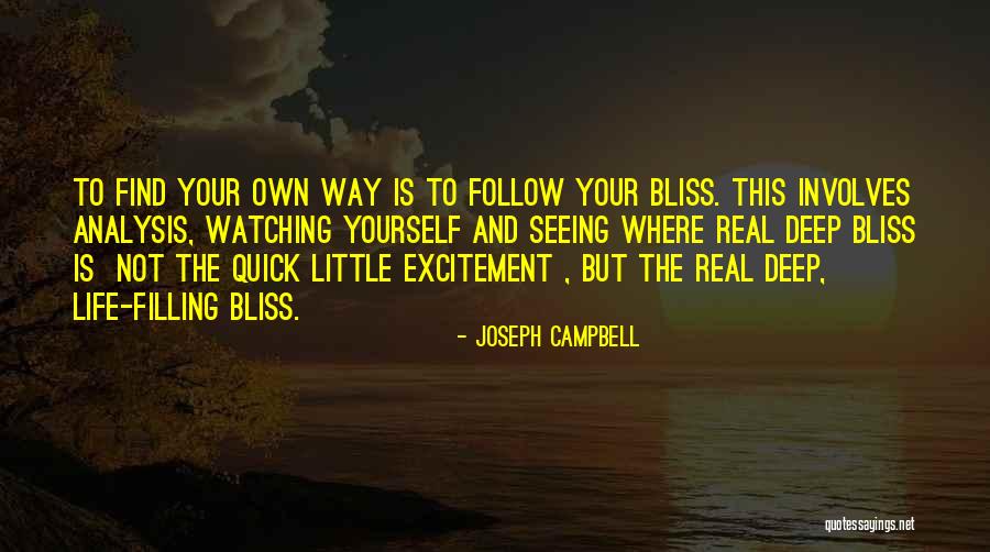 Follow Your Bliss Quotes By Joseph Campbell Follow Your Bliss Quotes By Joseph Campbell