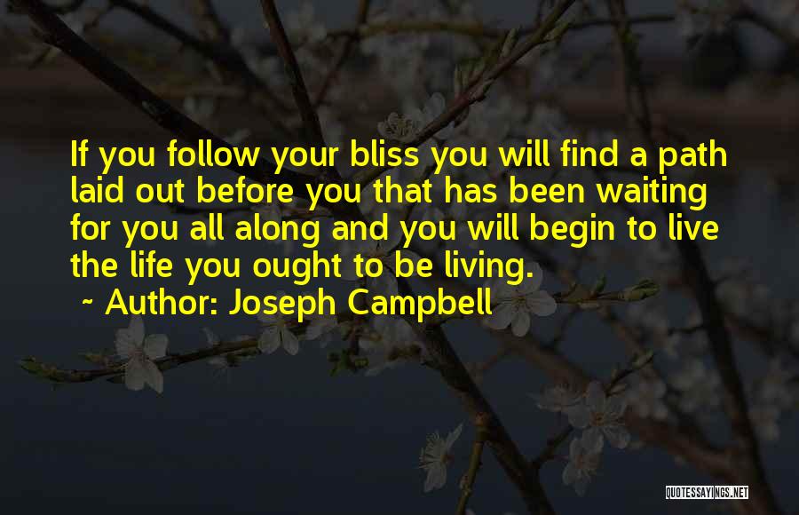 Follow Your Bliss Quotes By Joseph Campbell