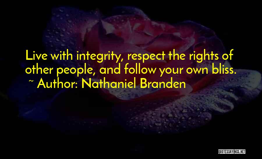 Follow Your Bliss Quotes By Nathaniel Branden