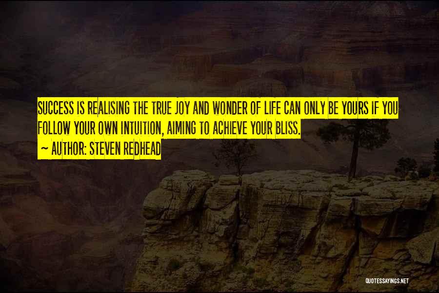 Follow Your Bliss Quotes By Steven Redhead