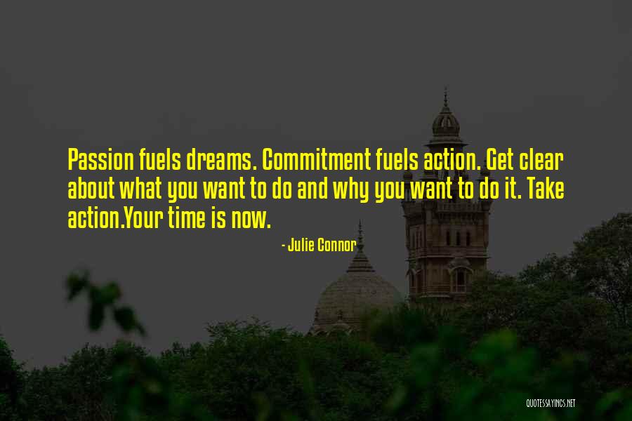 Follow Your Dream Passion Quotes By Julie Connor