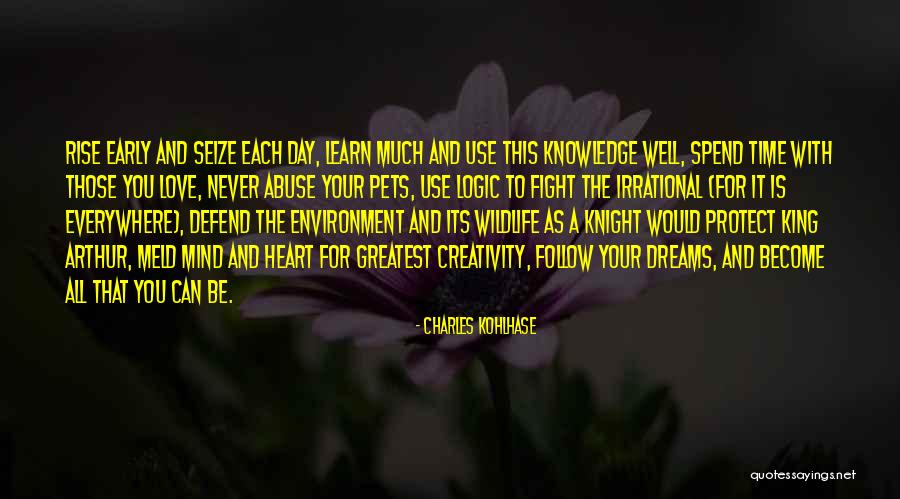 Follow Your Dreams And Love Quotes By Charles Kohlhase