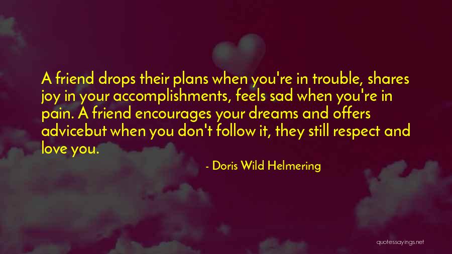 Follow Your Dreams And Love Quotes By Doris Wild Helmering