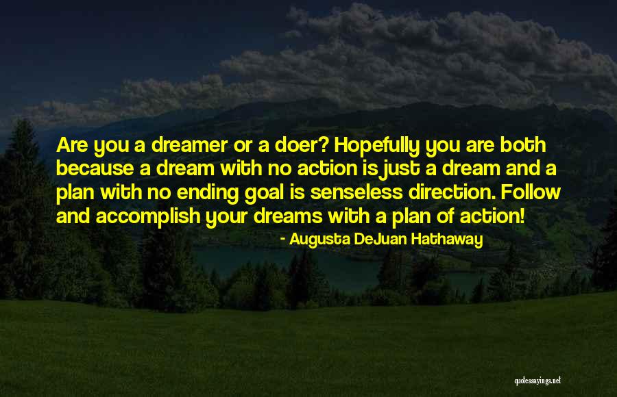 Follow Your Dreams Quotes By Augusta DeJuan Hathaway