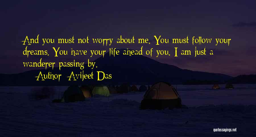 Follow Your Dreams Quotes By Avijeet Das