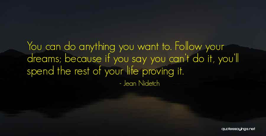 Follow Your Dreams Quotes By Jean Nidetch