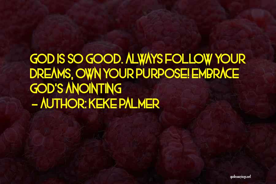 Follow Your Dreams Quotes By Keke Palmer