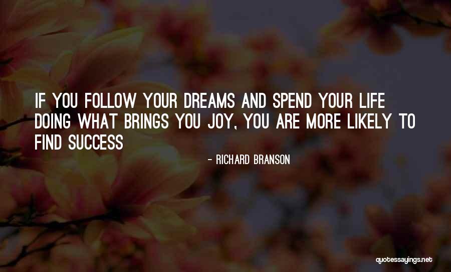 Follow Your Dreams Quotes By Richard Branson