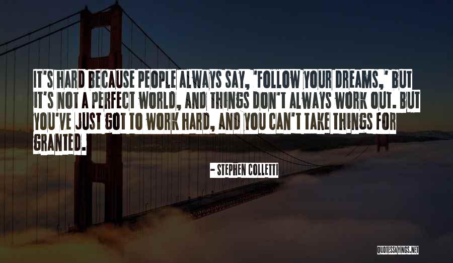 Follow Your Dreams Quotes By Stephen Colletti